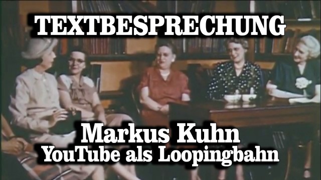 Textbesprechung: Markus Kuhn – YouTube als Loopingbahn
