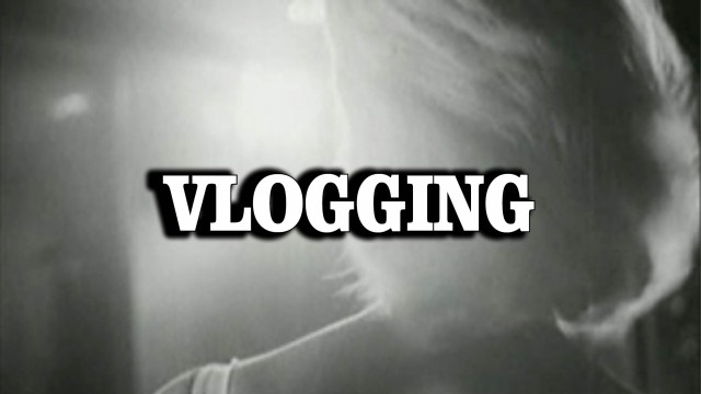 Vlogging